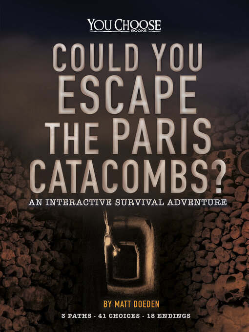 Title details for Could You Escape the Paris Catacombs? by Matt Doeden - Available